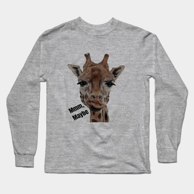 Giraffe Mmm, Maybe Long Sleeve T-Shirt by KatareyDesigns